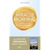 Rêves-Tu de Changer de Carrière, Créer Ton Entreprise, Développer Cette Idée, Transformer Tes Passions en Business ? Ces 5 Livres Vont T’Aider à Te Lancer. Miracle Morning Hal ELROD
